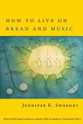How to Live on Bread and Music