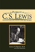 In Pursuit of C. S. Lewis: Adventures in Collecting His Works