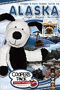 Cooper's Pack Travel Guide to Alaska (Cooper's Pack)