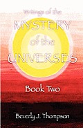 Mystery of the Universes, Book Two