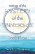Mystery of the Universes, Book Three