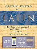 Getting Started with Latin Beginning Latin for Homeschoolers & Self Taught Students of Any Age