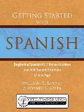 Getting Started with Spanish: Beginning Spanish for Homeschoolers and Self-Taught Students of Any Age