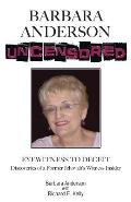 Barbara Anderson Uncensored: Eyewitness to Deceit