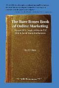The Bare Bones Book of Online Marketing: Organic Seo, Google Adwords Ppc, Sem & Social Media for Business