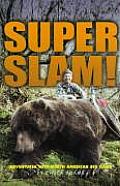 Super Slam Adventures with North American Big Game
