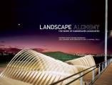 Landscape Alchemy: The Work of Hargreaves Associates