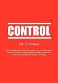 Control: A Book About People with an Excessive Need to Control Other People or Things and About People Who Allow Themselves to
