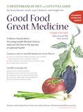 Good Food Great Medicine: A Mediterranean Diet and Lifestyle Guide