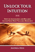 Unlock Your Intuition How To Accurately