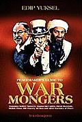 Peacemaker's Guide to Warmongers: Exposing Robert Spencer, David Horowitz, and Other Enemies of Peace