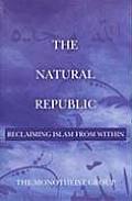 The Natural Republic: Reclaiming Islam from Within