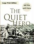 The Quiet Hero: The Untold Medal of Honor Story of George E. Wahlen at the Battle for Iwo Jima
