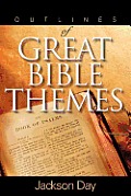 Outlines of Great Bible Themes