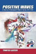 Positive Waves: a history of Indianapolis Racers hockey 1974-1979
