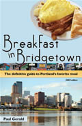 Breakfast In Bridgetown The Definitive Guide to Portlands Favorite Meal
