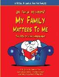 My Family Matters To Me: A Special Bi-Lingual Book for Families