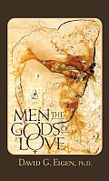 Men The Gods Of Love Manhoods Journey
