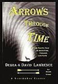 Arrows Through Time: A Time Travel Tale of Adventure, Courage, and Faith
