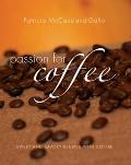 Passion for Coffee Sweet & Savory Recipes Made with Coffee