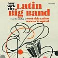 New York City Latin Big Band: From the Catalogs of West Side Latino, Seeco, and Tropical