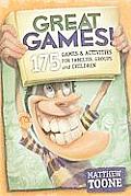 Great Games 175 Games & Activities for Families Groups & Children