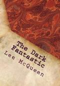 The Dark Fantastic: 12 Short Screenplays