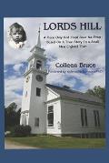 Lords Hill: A Place Only God Could Save Me From: Based On a True Story In a Small New England Town