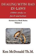 Dealing With Bad In-Laws: A Bible study on Jacob and Laban