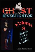 Ghost investigator Volume 8