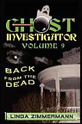 Ghost Investigator Volume 9 Back from the Dead