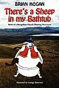 Theres A Sheep In My Bathtub Birth Of a Mongolian Church Planting Movement