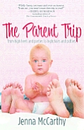 Parent Trip From High Heels & Parties to Highchairs & Potties