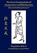 The Great Compendium of Acupuncture and Moxibustion Vol. V