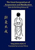 The Great Compendium of Acupuncture and Moxibustion Volume IX