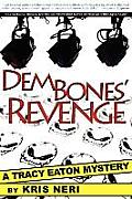 Dem Bones' Revenge: A Tracy Eaton Mystery