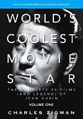 World's Coolest Movie Star: The Complete 95 Films (and Legend) of Jean Gabin. Volume One -- Tragic Drifter.
