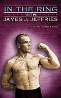 In the Ring with James J. Jeffries