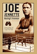 Joe Jennette: Boxing's Ironman