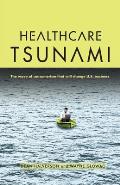 Healthcare Tsunami: The wave of consumerism that will change U.S. business