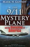 The 9/11 Mystery Plane: And the Vanishing of America