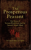 Prosperous Peasant Five Secrets of Fortune & Fulfillment from the Samurais Temple School