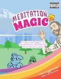 Meditation is Magic A magical guide to practicing meditation & mindfulness