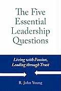 The Five Essential Leadership Questions
