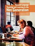 Second Language Teaching and Learning in the Net Generation