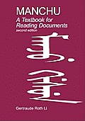 Manchu: A Textbook for Reading Documents (Second Edition)