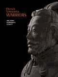 Chinas Terracotta Warriors The First Emperors Legacy