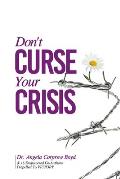Don't Curse Your Crisis: Propelled to Victory