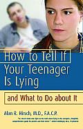 How to Tell If Your Teenager Is Lying and What to Do about It