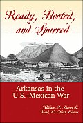 Ready, Booted, and Spurred: Arkansas in the U.S.? Mexican War